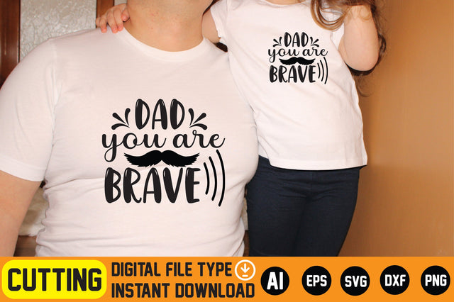 Dad You Are Brave SVG CraftlabSvg29 