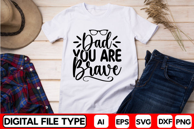 Dad You Are Brave SVG CraftlabSvg29 