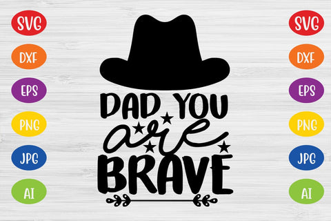 Dad You Are Brave SVG SVG MStudio 