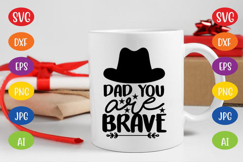 Dad You Are Brave SVG SVG MStudio 