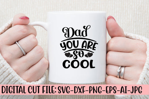 Dad You Are So Cool Svg SVG Syaman 