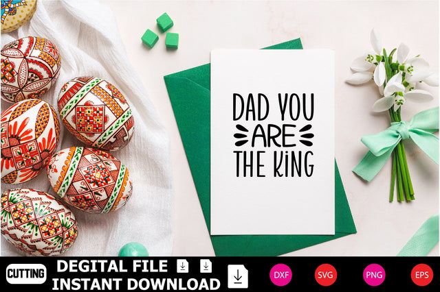Dad You Are The King SVG Shahin alam 