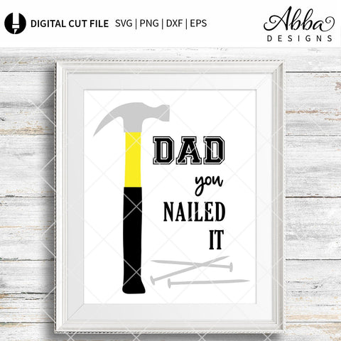 Dad You Nailed It SVG Abba Designs 