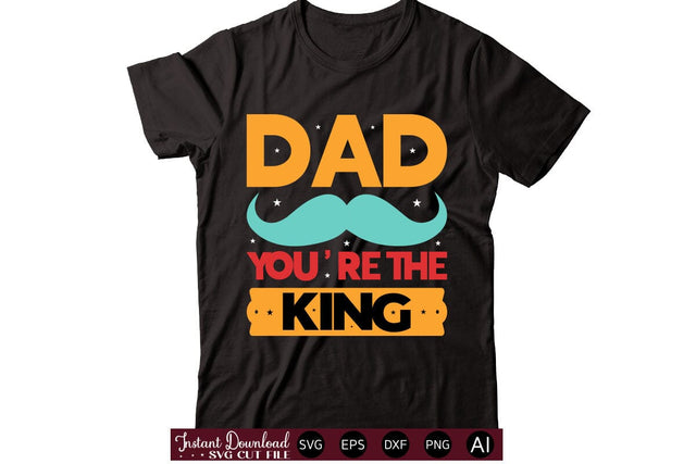 Dad You re The King-01 t-shirt design SVG designmaster24 