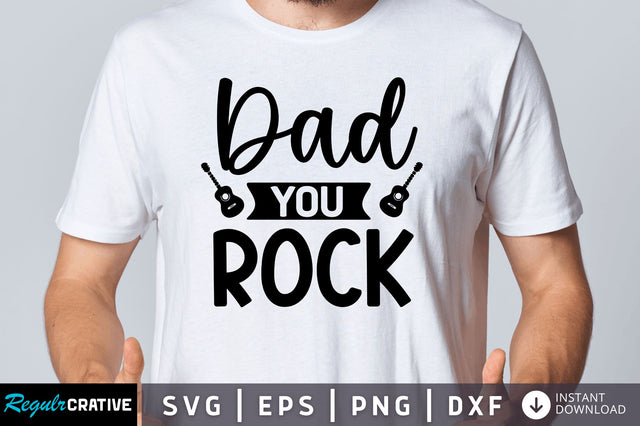 Dad you rock SVG SVG Regulrcrative 