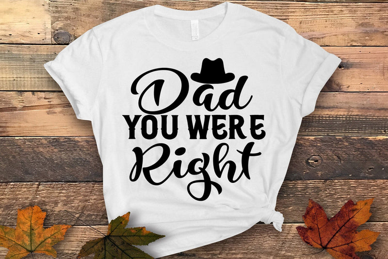Dad You Were Right SVG SVG MStudio 