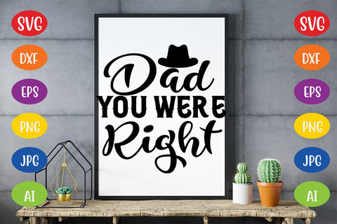 Dad You Were Right SVG SVG MStudio 