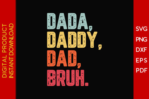 Dada Daddy Dad Bruh SVG PNG PDF Cut File SVG Creativedesigntee 