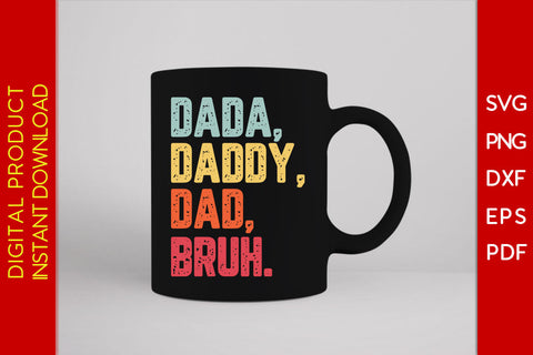 Dada Daddy Dad Bruh SVG PNG PDF Cut File SVG Creativedesigntee 