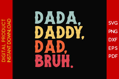 Dada Daddy Dad Bruh SVG PNG PDF Cut Files SVG Creativedesigntee 
