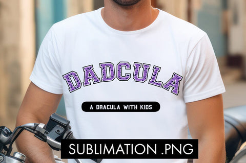 Dadcula A Dracula With Kids PNG Sublimation Sublimation Freeling Design House 