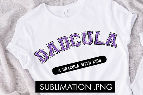 Dadcula A Dracula With Kids PNG Sublimation Sublimation Freeling Design House 