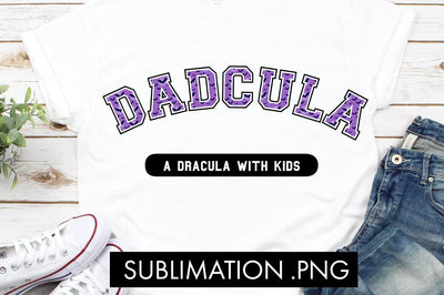 Dadcula A Dracula With Kids PNG Sublimation Sublimation Freeling Design House 