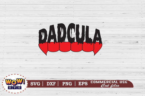 Dadcula svg, horror svg, Halloween cutting file, 31st october svg, Halloween svg, Halloween cricut files, halloween, SVG DXF, Trick or treat SVG Wowsvgstudio 