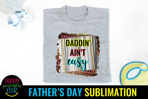 Daddin' Ain't Easy Father's Day Sublimation- Sublimation PNG Sublimation Happy Printables Club 