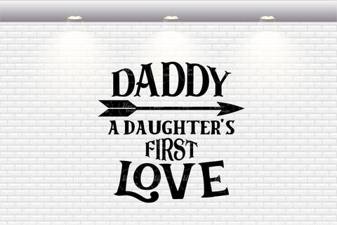 Daddy A Daughter’s First Love - SVG, PNG, DXF, EPS SVG Elsie Loves Design 