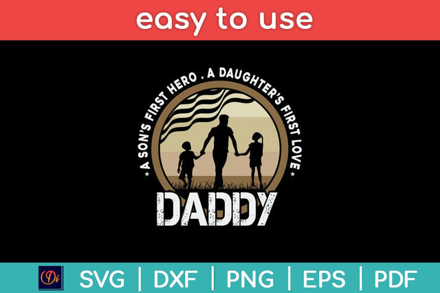 Daddy A Sons First Hero Daughters First Love Svg Cutting File SVG Helal 