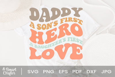 Daddy a Son's Frist Hero A Daughter's First Love svg, Fathers Day svg, Happy Fathers Day, Fathers Day Gift From Daughter, First Fathers Day svg, SVG Fauz 