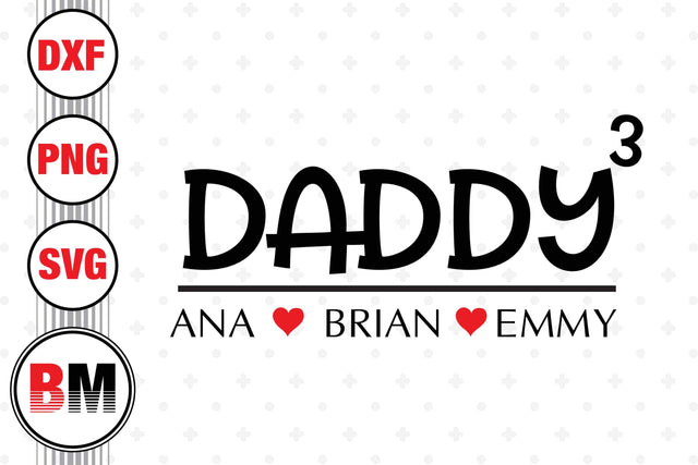 Daddy And His Custom Name SVG, PNG, DXF Files SVG BMDesign 