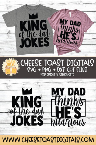 Daddy and Me SVG - King Of The Dad Jokes | My Dad Thinks He's Hilarious SVG Cheese Toast Digitals 