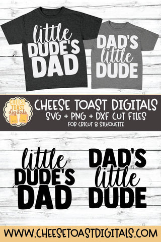 Daddy and Me SVG - Little Dude's Dad | Dad's Little Dude SVG Cheese Toast Digitals 