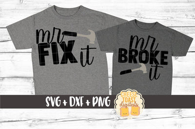 Daddy and Me SVG - Mr Fix It | Mr Broke It SVG Cheese Toast Digitals 
