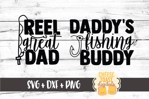 Daddy and Me SVG - Reel Great Dad | Daddy's Fishing Buddy SVG Cheese Toast Digitals 