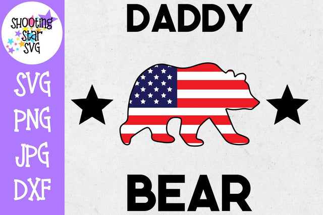 Daddy bear with American Flag - Fourth of July SVG SVG ShootingStarSVG 