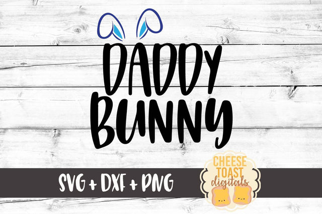 Daddy Bunny SVG Cheese Toast Digitals 