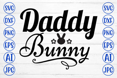 Daddy Bunny SVG Cut File SVG Syaman 