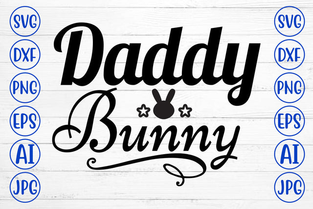 Daddy Bunny SVG Cut File SVG Syaman 