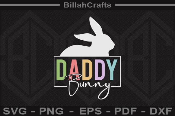 Daddy Bunny SVG File SVG BillahCrafts 