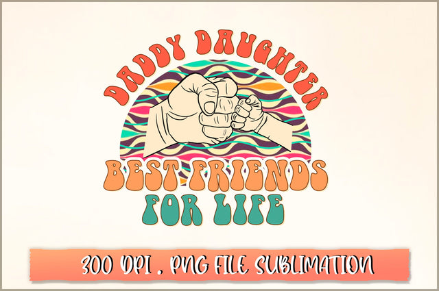 Daddy daughter best friends for life Sublimation SVG Shetara Begum 