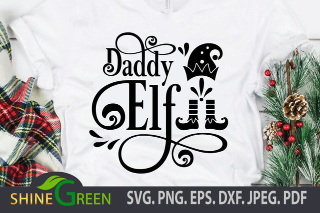 Daddy Elf SVG Cut File - Christmas SVG Shine Green Art 