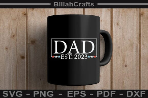 Daddy Est 2023 SVG File SVG BillahCrafts 