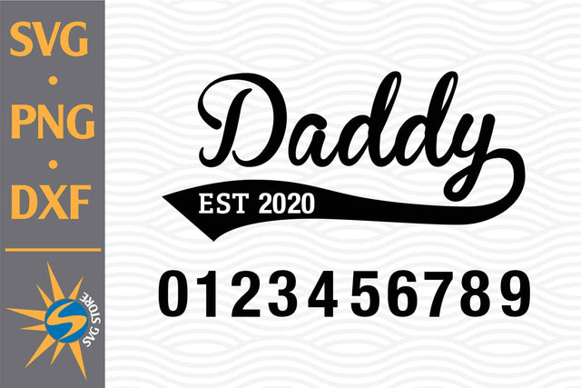 Daddy Est SVG, PNG, DXF Digital Files Include SVG SVGStoreShop 