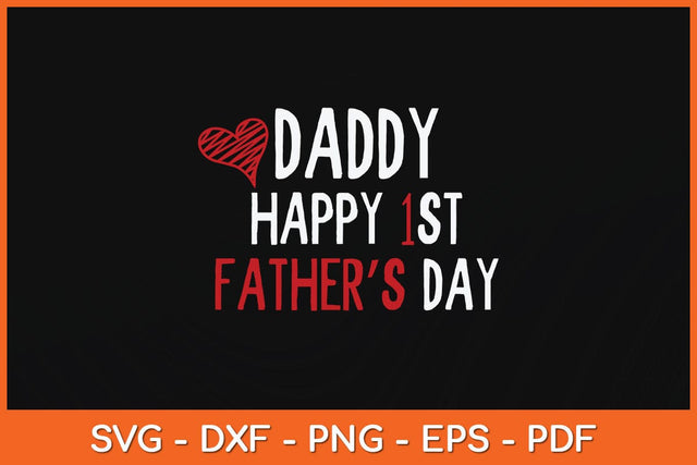Daddy Happy 1st Fathers Day Svg Cutting File SVG Helal 