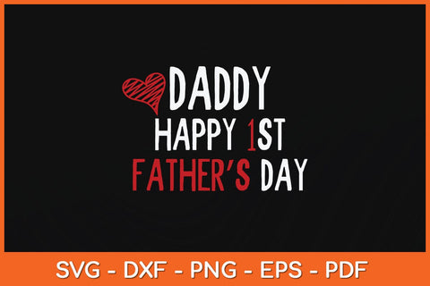 Daddy Happy 1st Fathers Day Svg Cutting File SVG Helal 