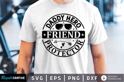 Daddy hero Friend protector SVG SVG Regulrcrative 