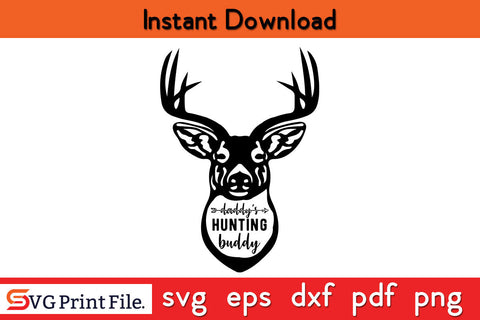 Daddy Hunting Buddy Hunting SVG PNG Cut Files SVG SVG Print File 