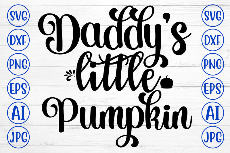 Daddy Is Little Pumpkin SVG SVG Syaman 