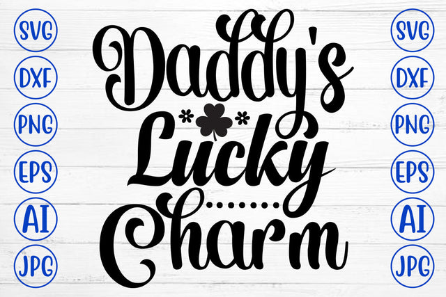 Daddy Is Lucky Charm SVG Cut File SVG Syaman 