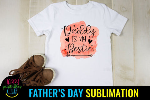 Daddy Is My Bestie Father's Day Sublimation- Sublimation PNG Sublimation Happy Printables Club 