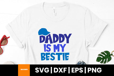 Daddy is my bestie, father's day svg quote SVG Maumo Designs 