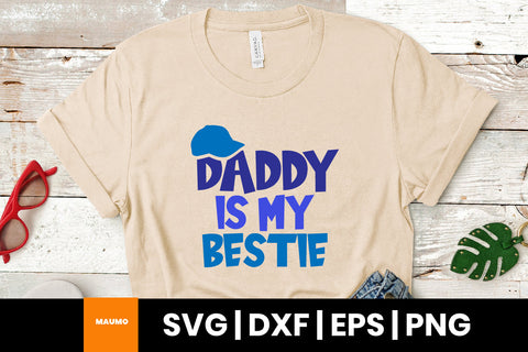 Daddy is my bestie, father's day svg quote SVG Maumo Designs 
