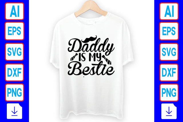 Daddy is My Bestie SVG Craftlabsvg24 