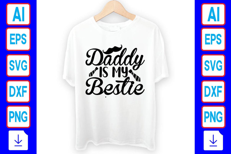 Daddy is My Bestie SVG Craftlabsvg24 