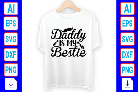 Daddy is My Bestie SVG Craftlabsvg24 