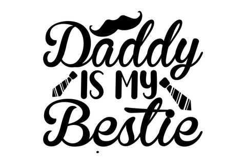 Daddy is My Bestie SVG Craftlabsvg24 