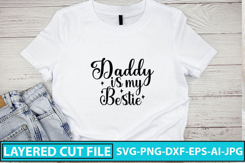 Daddy Is My Bestie SVG Cut File SVG Syaman 